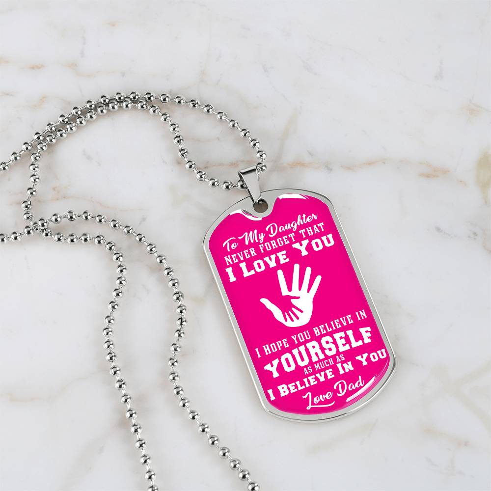 To My Daughter - Never Forget I Love You - Hands Pink - Dog Tag Necklace