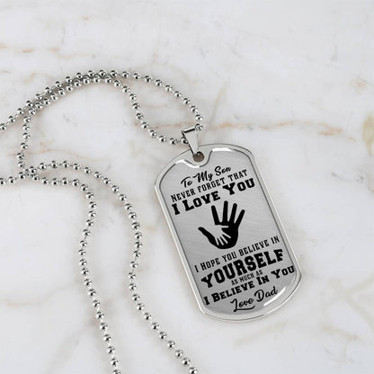 To My Son - Never Forget I Love You - Hands - Dog Tag Necklace