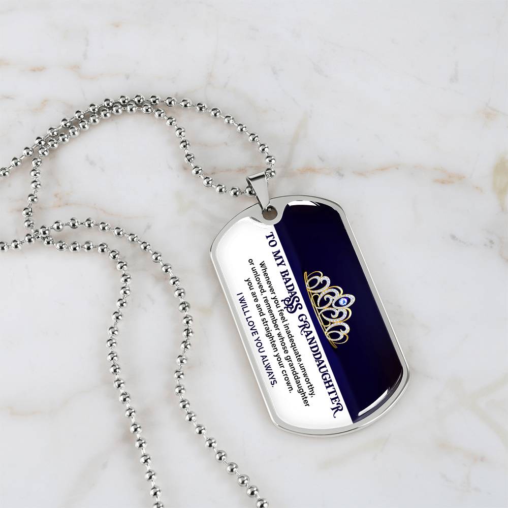 To My Badass Granddaughter - I Will Love You Always - Dog Tag Necklace