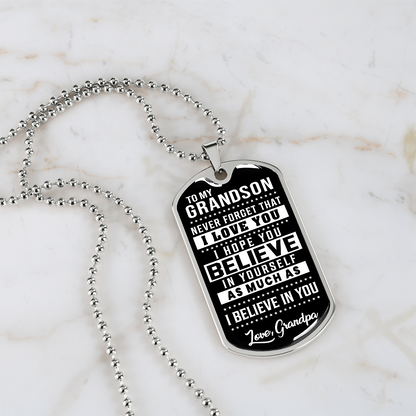 To My Grandson - Never Forget  - Love Grandpa