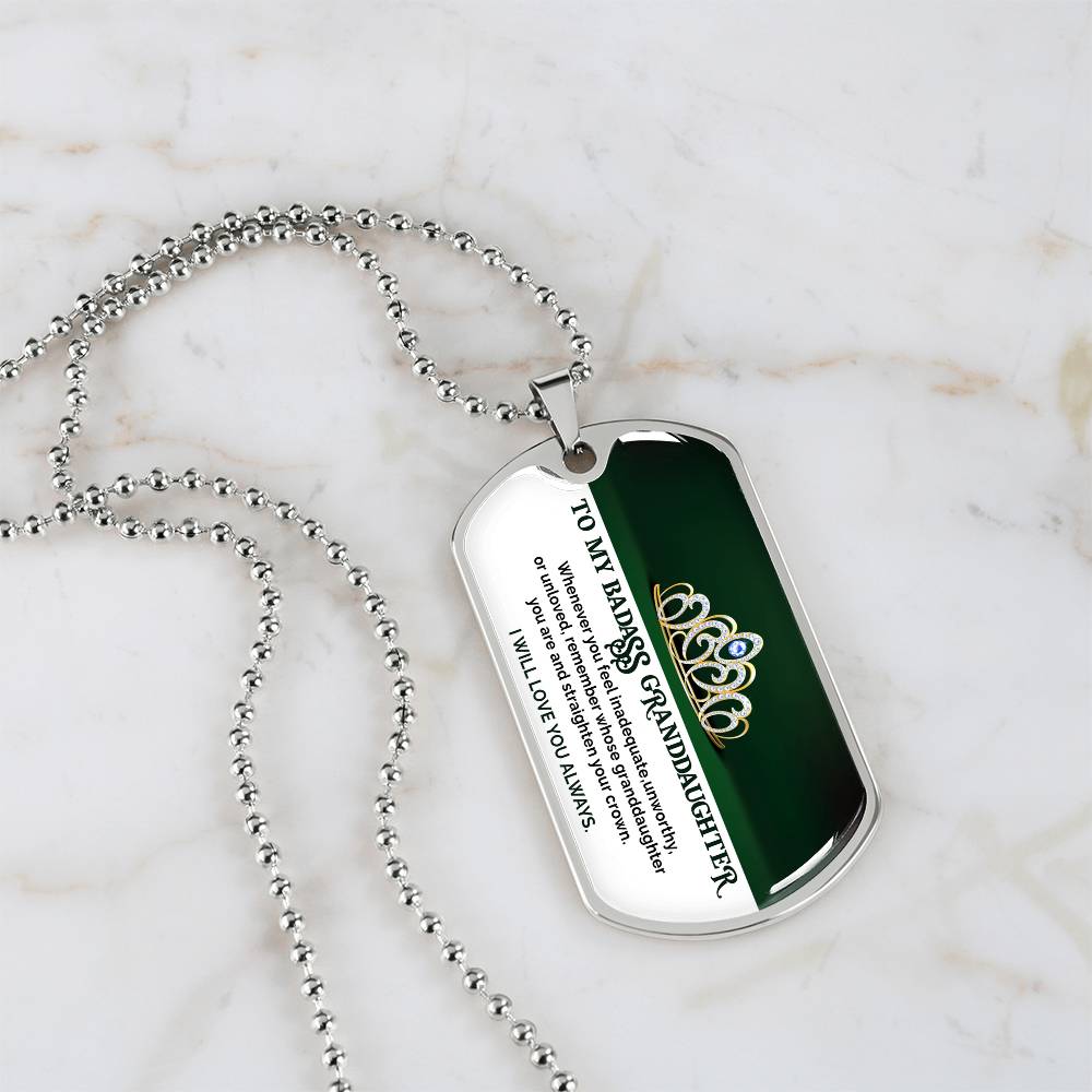 To My Badass Granddaughter - I Will Love You Always - Dog Tag Necklace