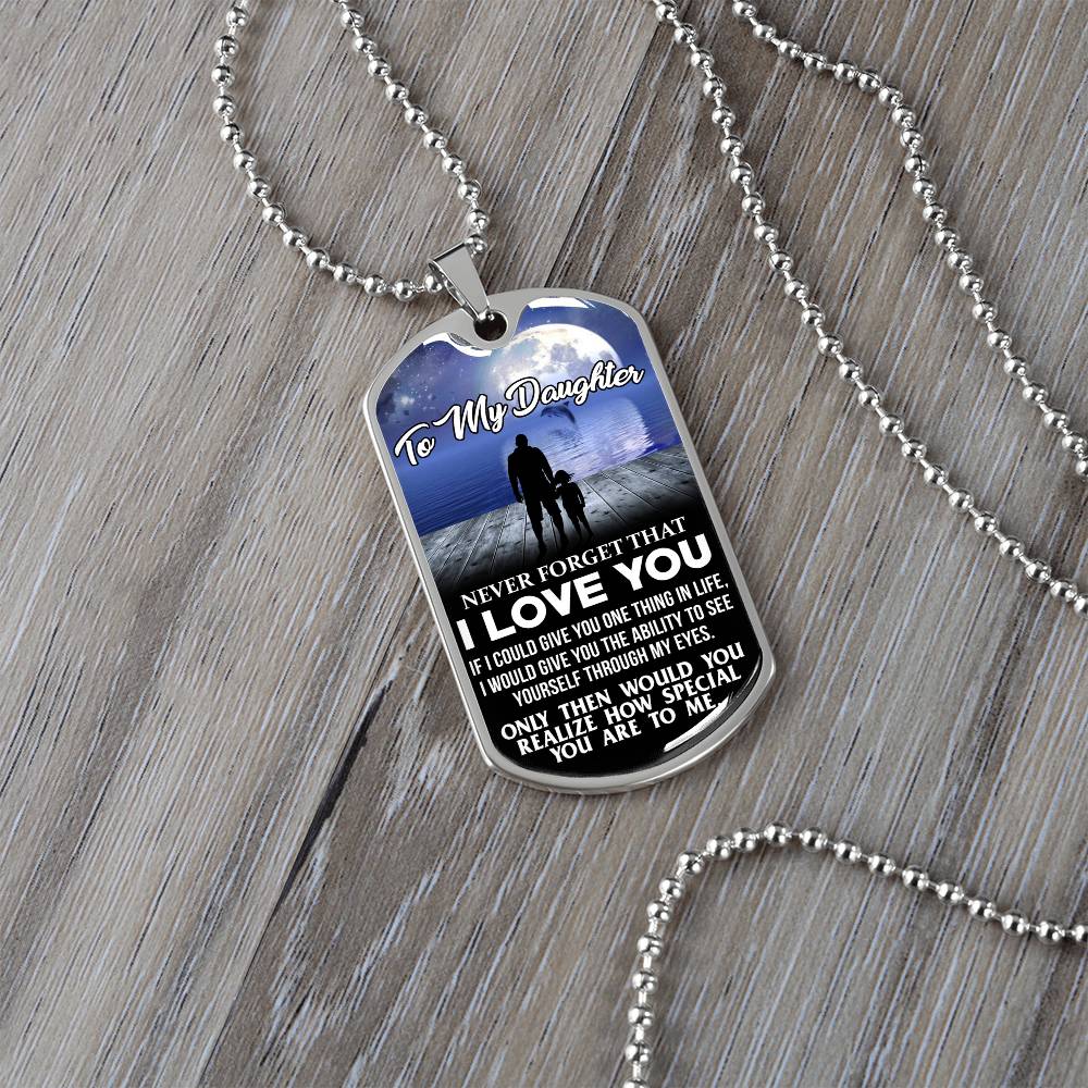 To My Daughter - Never Forget That I Love You - Moon - Dog Tag Necklace