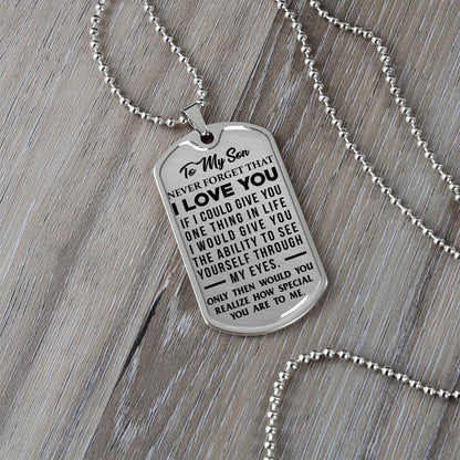 To My Son - Never Forget That I Love You - Dog Tag Necklace