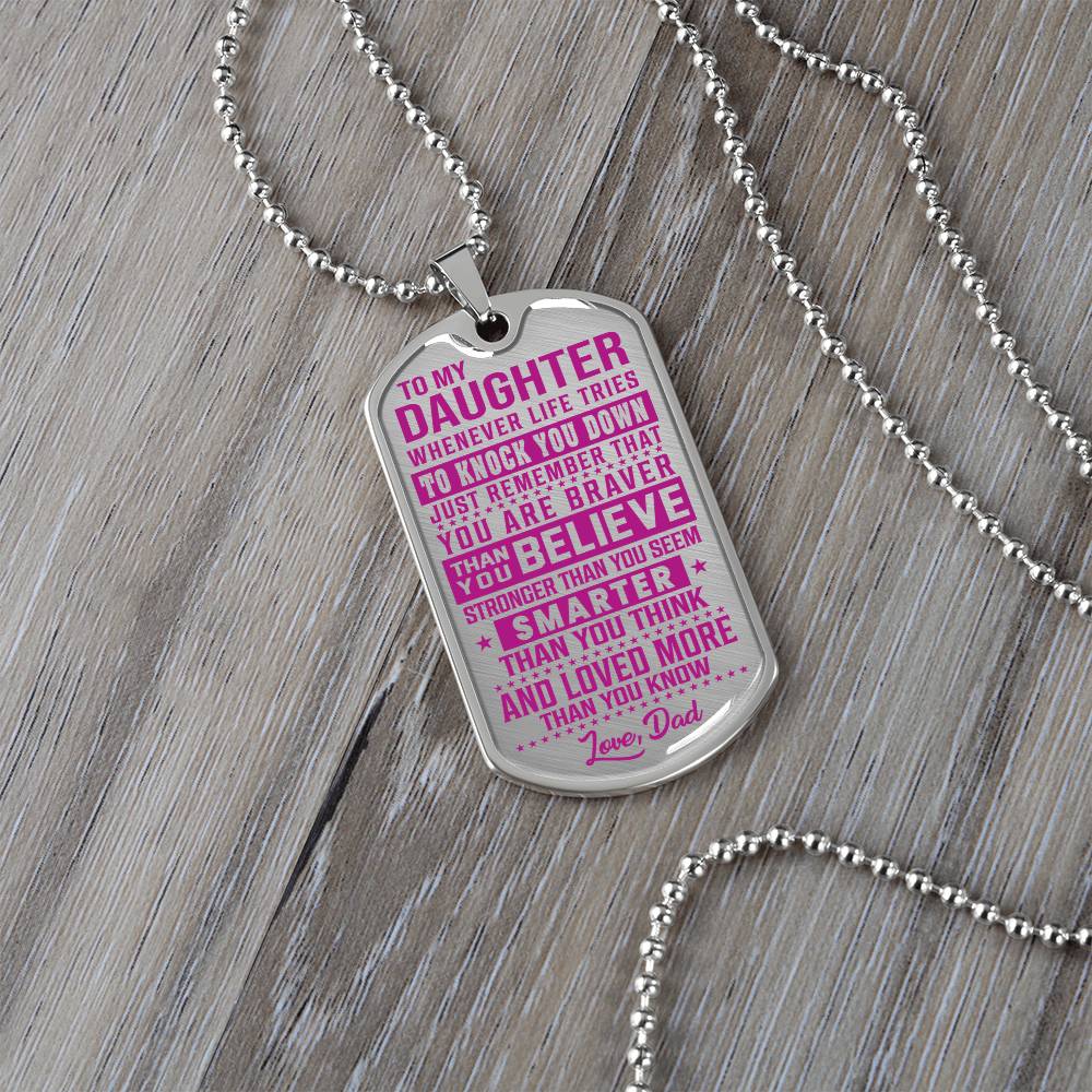 To My Daughter - You Are Braver - Dog Tag Necklace