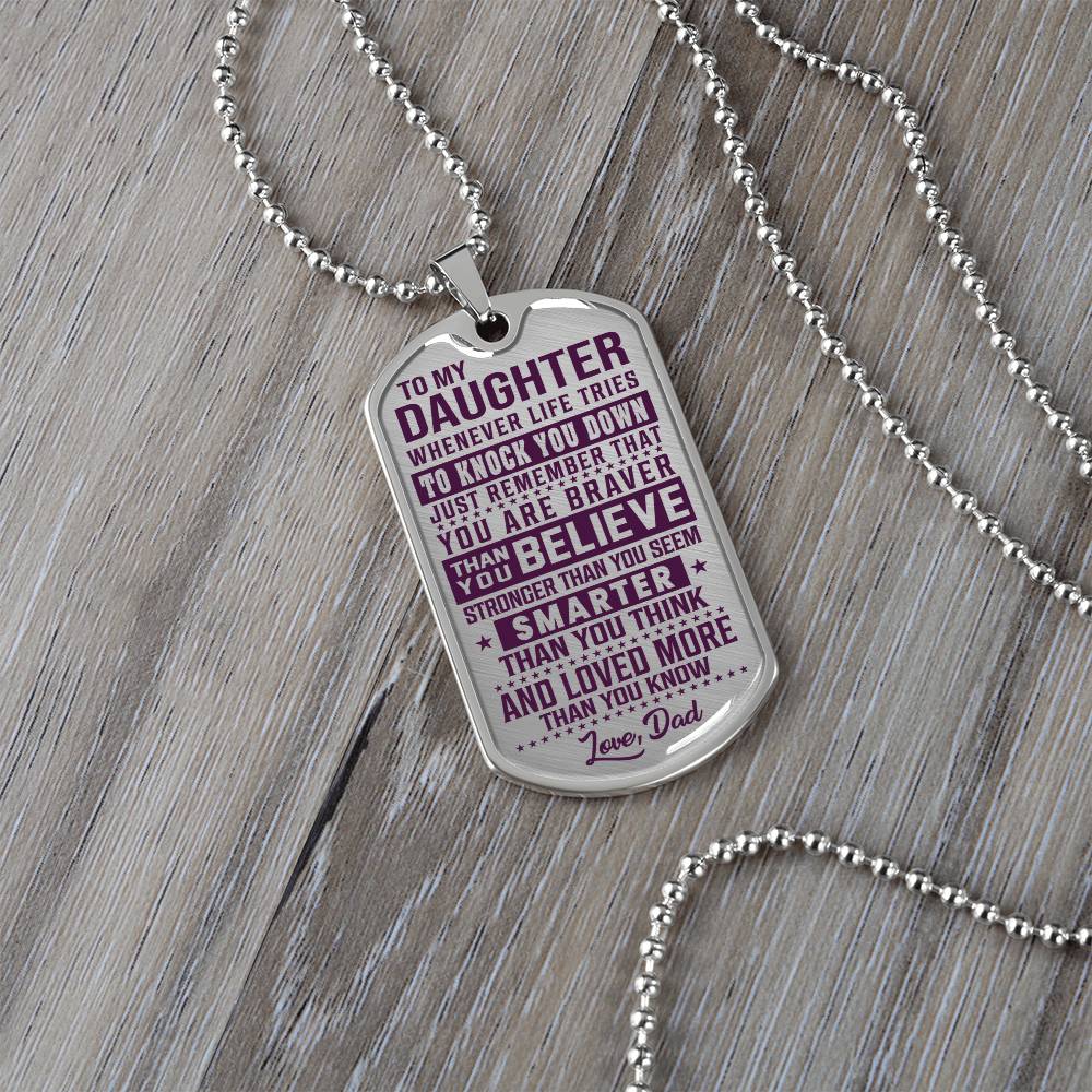To My Daughter - You Are Braver - Dog Tag Necklace