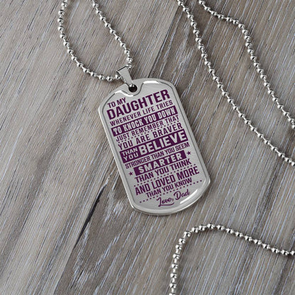 To My Daughter - You Are Braver - Dog Tag Necklace