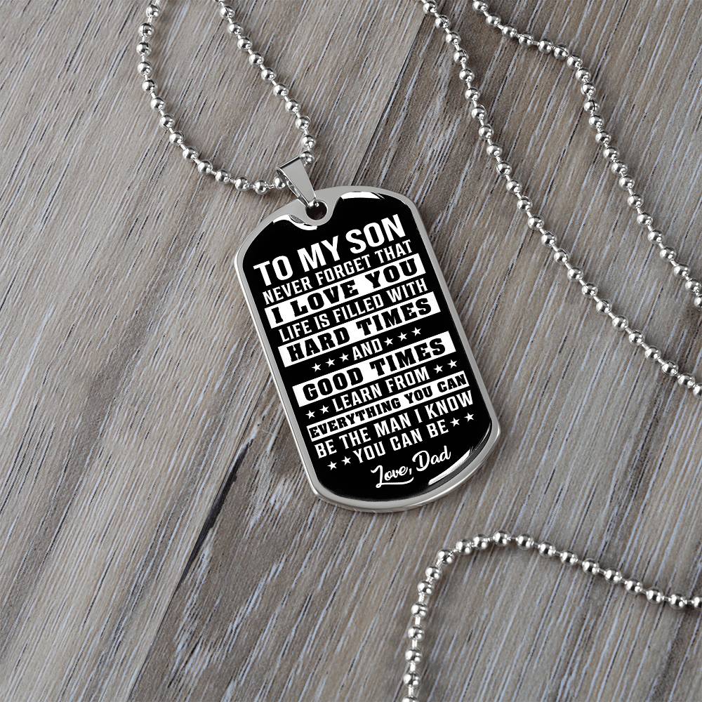 To My Son - Never Forget That I Love You - Dog tag