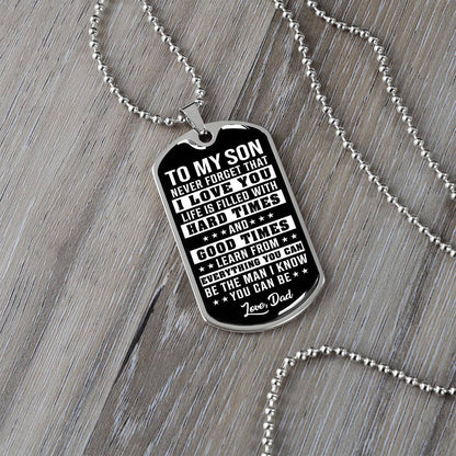 To My Son - Never Forget That I Love You - Dog tag