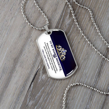 To My Badass Daughter - I Will Love You Always - Dog Tag Necklace