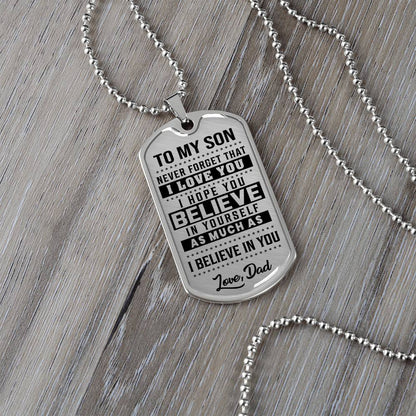 To My Son - Never Forget That I Love You - Dog Tag Necklace