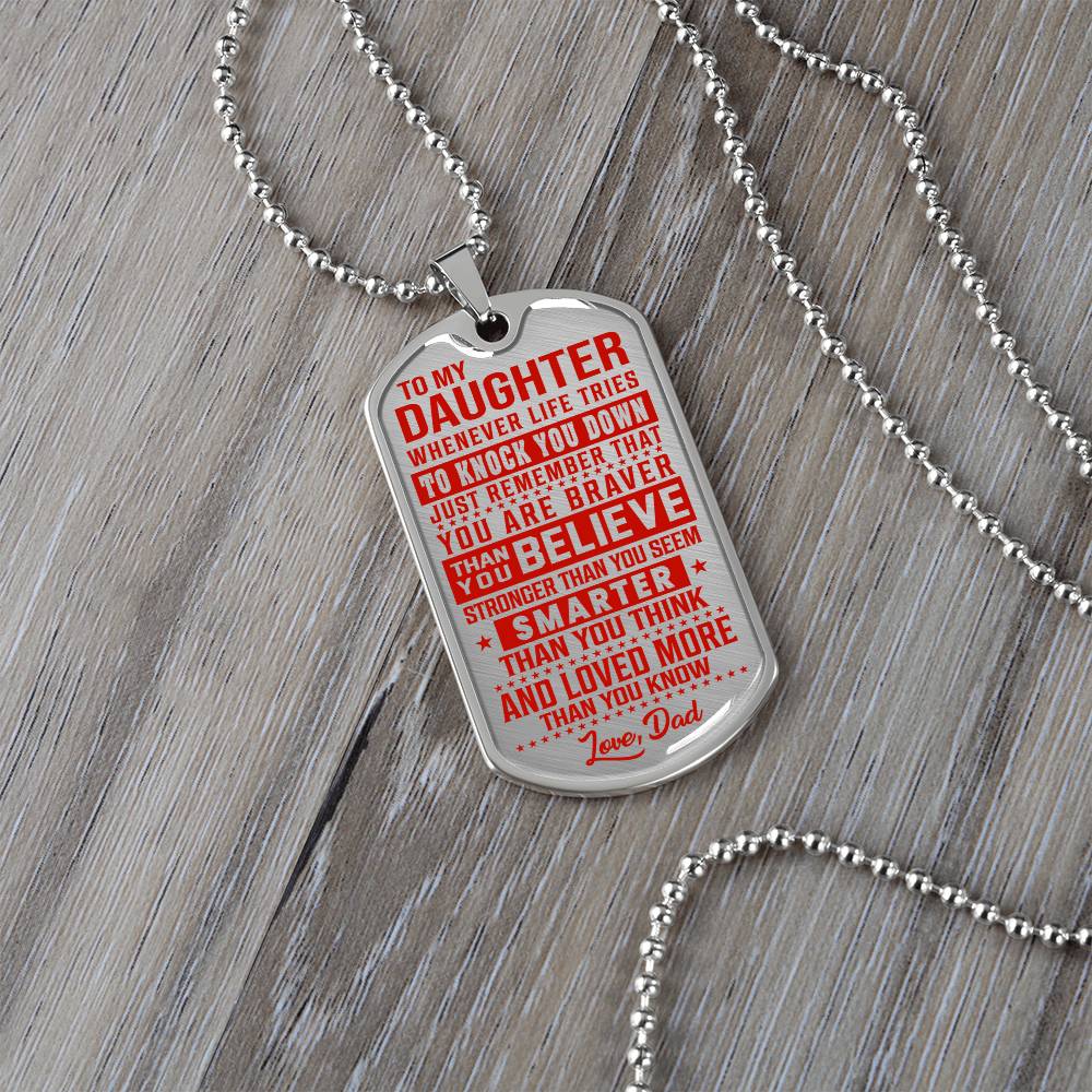 To My Daughter - You Are Braver - Dog Tag Necklace