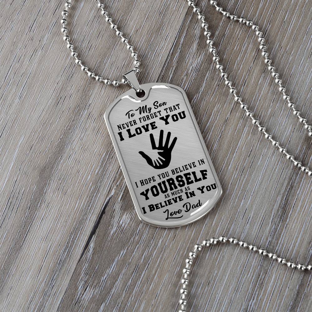 To My Son - Never Forget That I Love You - Hands - Dog Tag Necklace