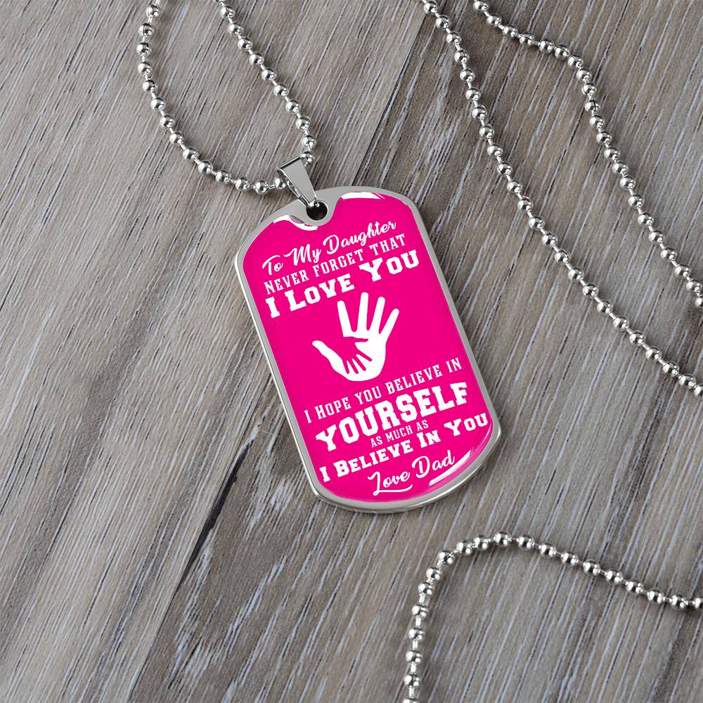 To My Daughter - Never Forget I Love You - Hands Pink - Dog Tag Necklace