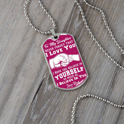 To My Daughter - Never Forget That I Love You Pink - Fist Bump - Dog Tag Necklace