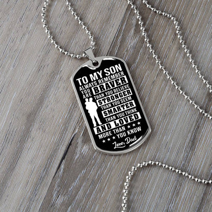 To My Son - You Are Braver - Dog Tag Necklace