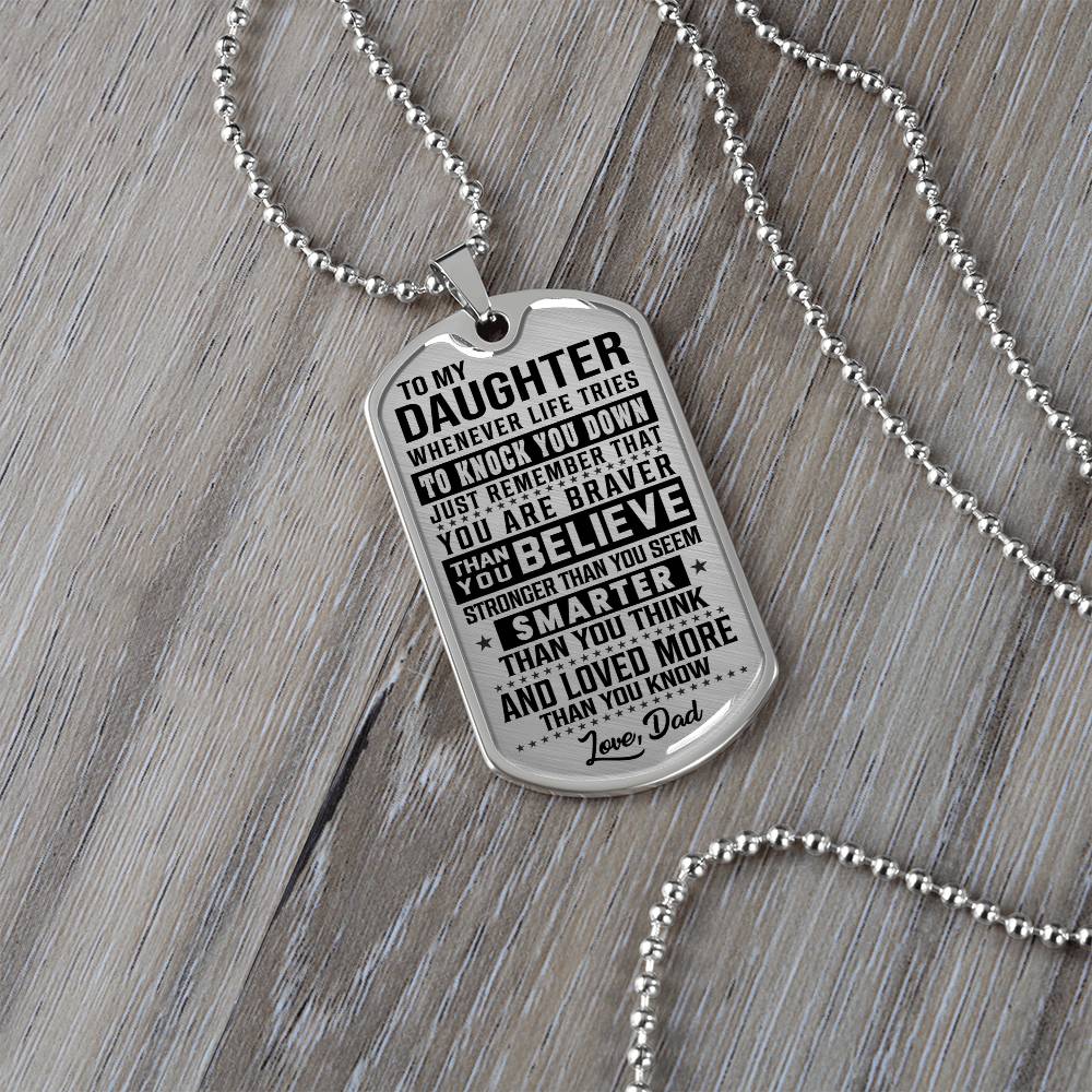 To My Daughter - You Are Braver - Dog Tag Necklace
