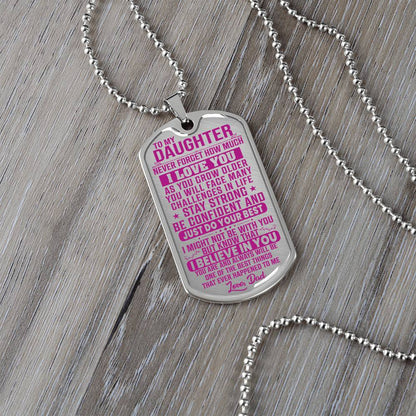 To My Daughter - Never Forget How Much I Love You Pink - Dog Tag Necklace