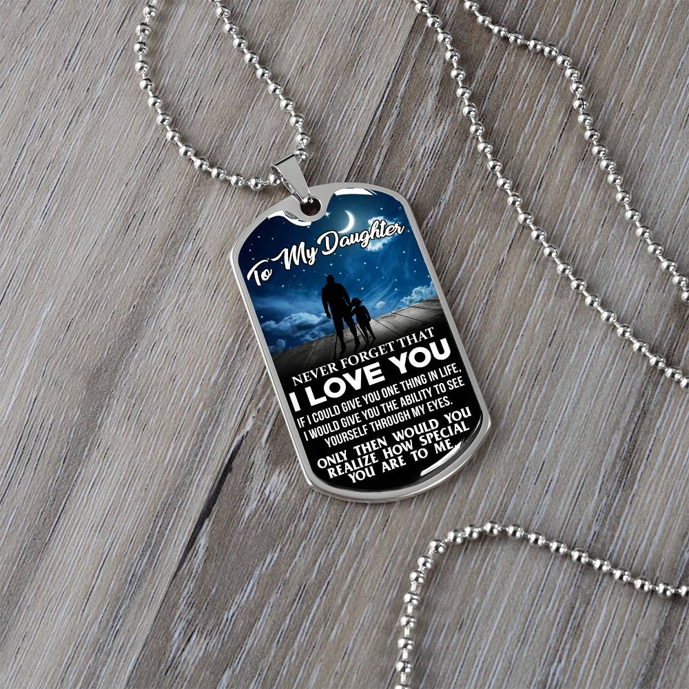 To My Daughter - Never Forget That I love You - Stars - Dog Tag Necklace