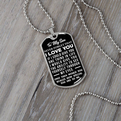 To My Son - Never Forget That I Love You - Dog Tag Necklace