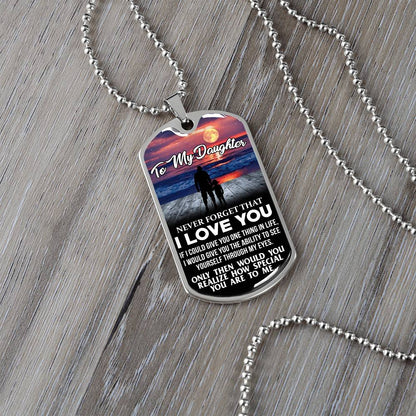 To My Daughter - Never Forget That I Love You - Sunset - Dog Tag Necklace