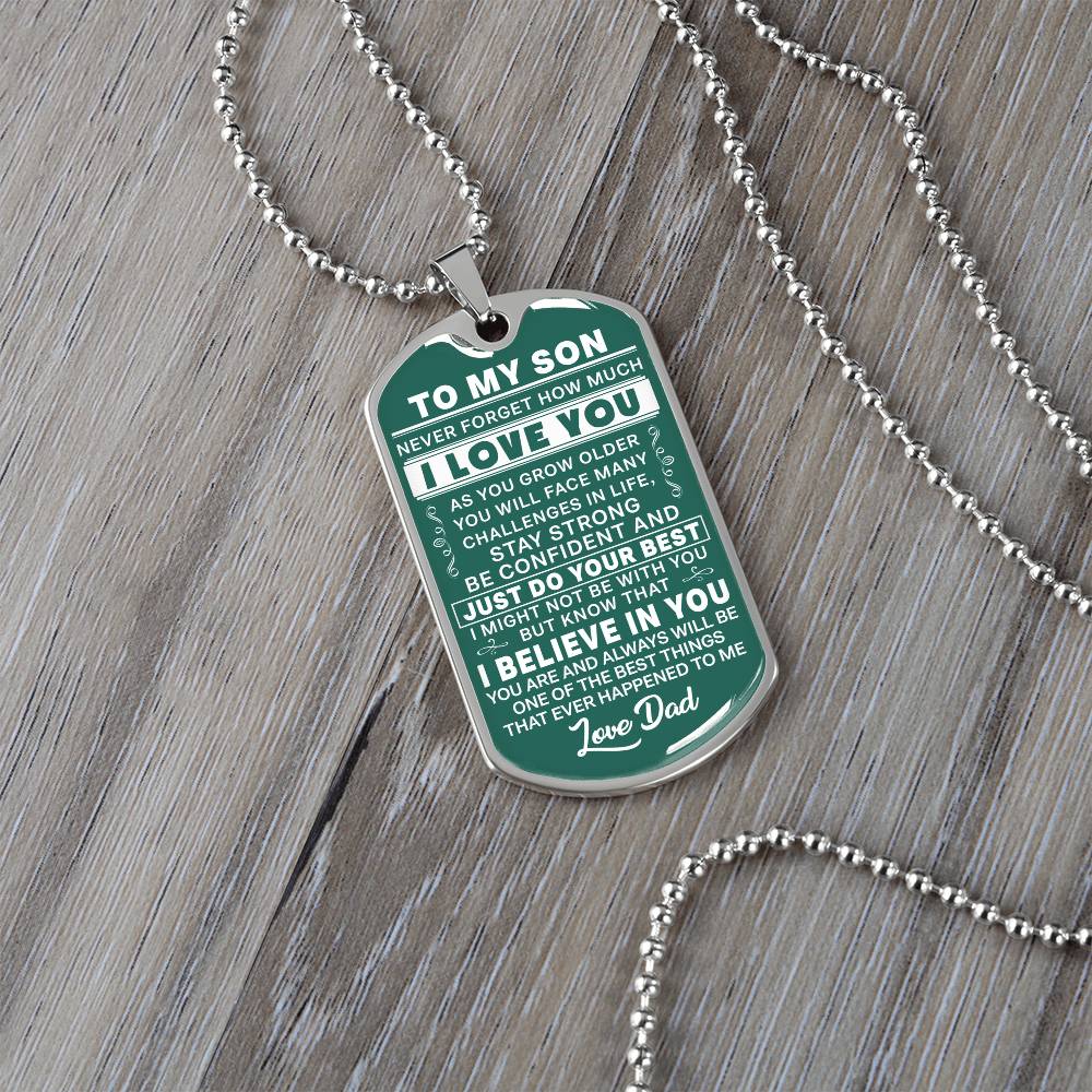 To My Son - Never Forget I Love You Green- Dog Tag Necklace