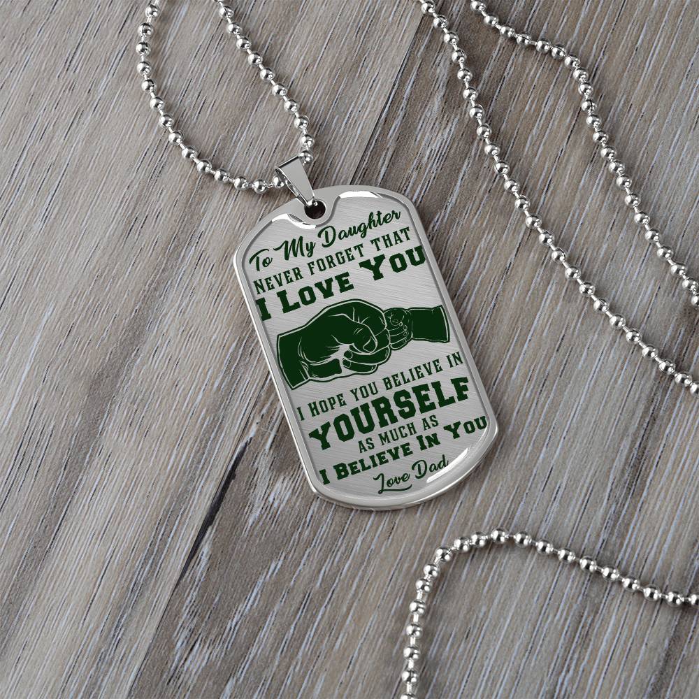To My Daughter - Never Forget That I Love You - Fist Bump - Dog Tag Necklace