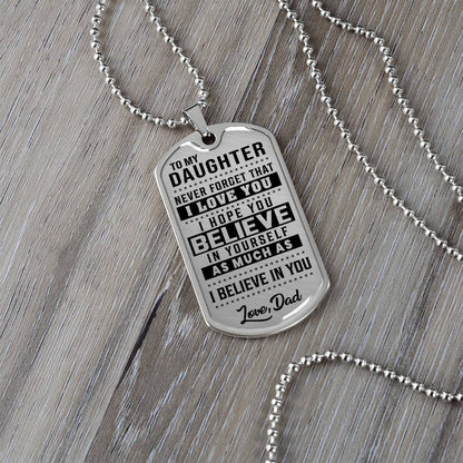 To My Daughter - Never Forget How Much I love you - Dog Tag Necklace