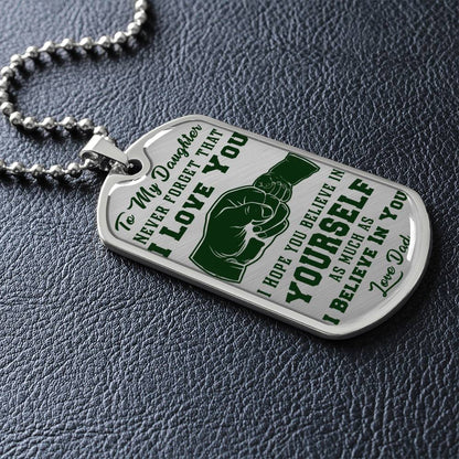 To My Daughter - Never Forget That I Love You Green- Fist Bump - Dog Tag Necklace