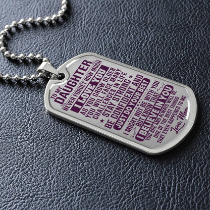 To My Daughter - Never Forget I Love You Purple- Dog Tag Necklace