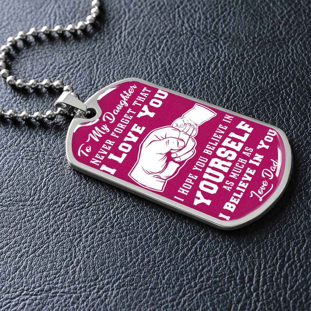To My Daughter - Never Forget That I Love You Pink - Fist Bump - Dog Tag Necklace