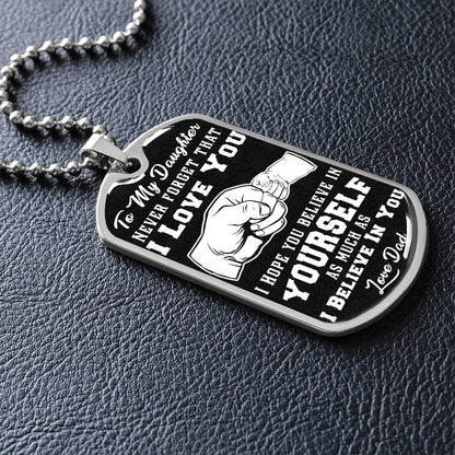 To My Daughter - Never Forget That I Love You - Fist Bump - Dog Tag Necklace