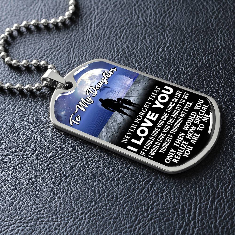 To My Daughter - Never Forget That I Love You - Moon - Dog Tag Necklace