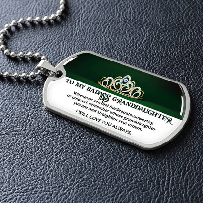 To My Badass Granddaughter - I Will Love You Always - Dog Tag Necklace