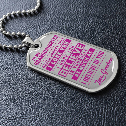 To My Granddaughter - Never Forget That I Love You - Dog Tag Necklace