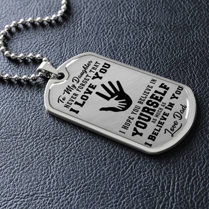 To My Daughter - Never Forget That I Love You - Hands - Dog Tag Necklace