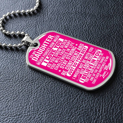 To My Daughter - Never Forget How Much I love you - Dog Tag Necklace