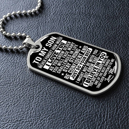 To My Son - Never Forget How Much I Love You - Dog Tag Necklace