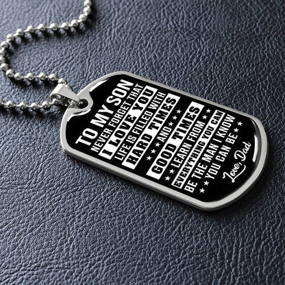 To My Son - Never Forget That I Love You - Dog tag