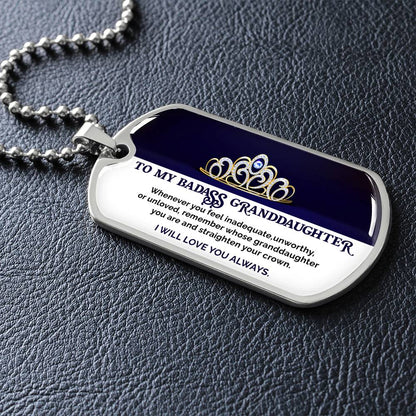 To My Badass Granddaughter - I Will Love You Always - Dog Tag Necklace