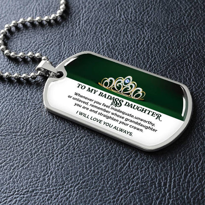 To My Badass Daughter - I Will Love You Always - Dog Tag Necklace