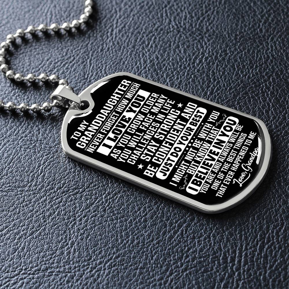 To My Granddaughter - Never Forget That I Love You - Dog Tag Necklace