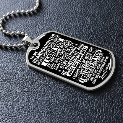 To My Granddaughter - Never Forget That I Love You - Dog Tag Necklace