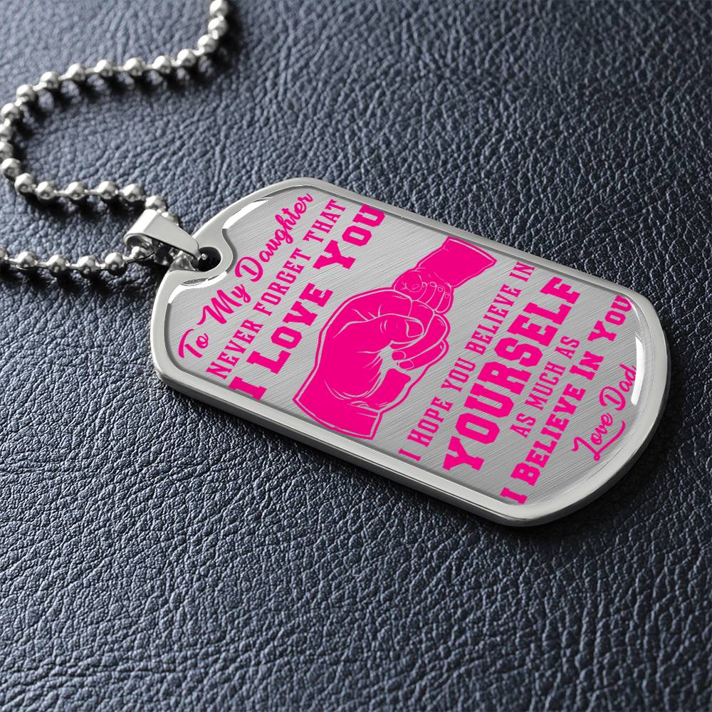 To My Daughter - Never Forget That I Love You - Fist Bump - Dog Tag Necklace