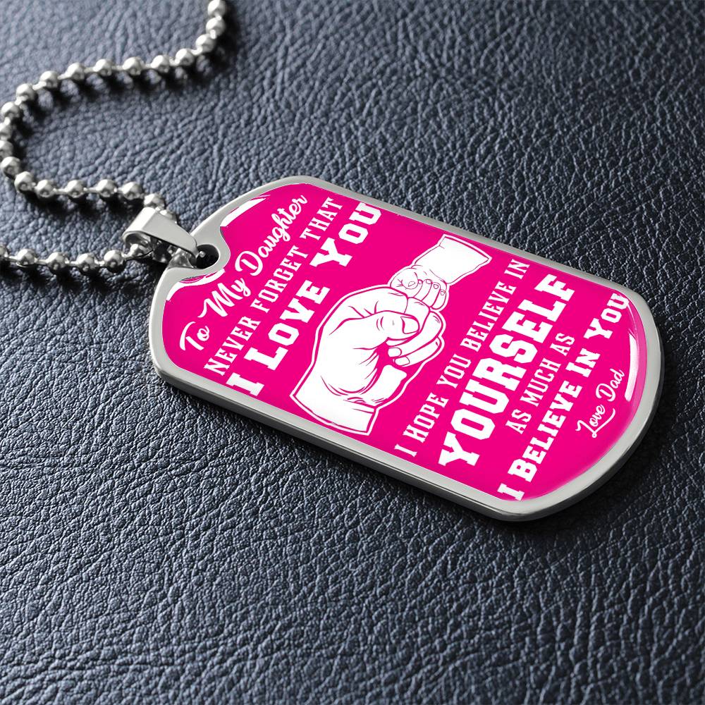 To My Daughter - Never Forget That I Love You - Fist Bump - Dog Tag Necklace