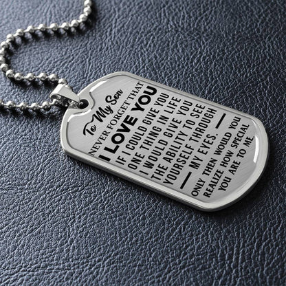 To My Son - Never Forget That I Love You - Dog Tag Necklace