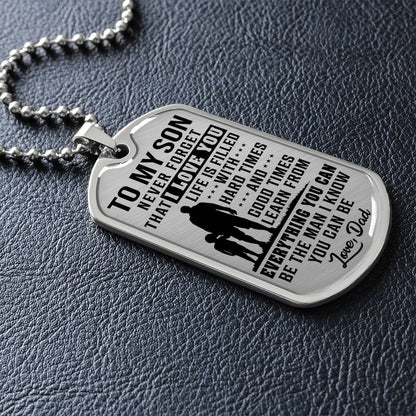 To My Son - Life Is Filled With Hard Times - Dog Tag Necklace