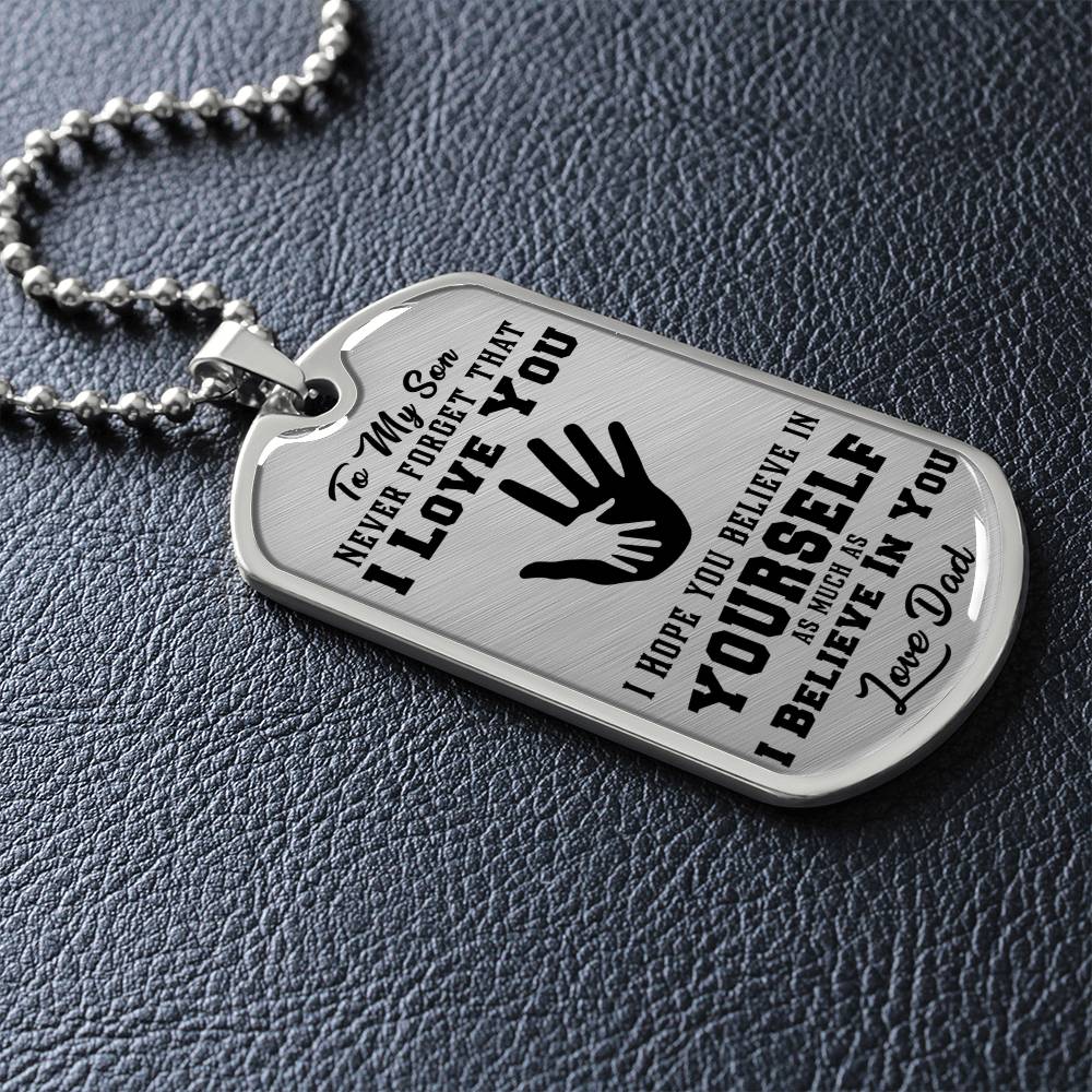 To My Son - Never Forget That I Love You - Hands - Dog Tag Necklace