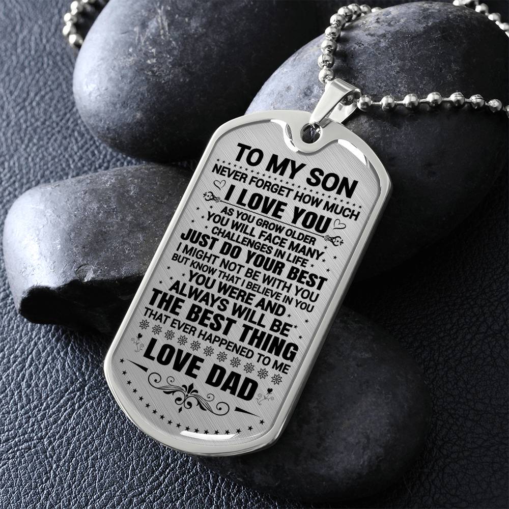 To My Son - Never Forget How Much I Love You -  Dog Tag Necklace