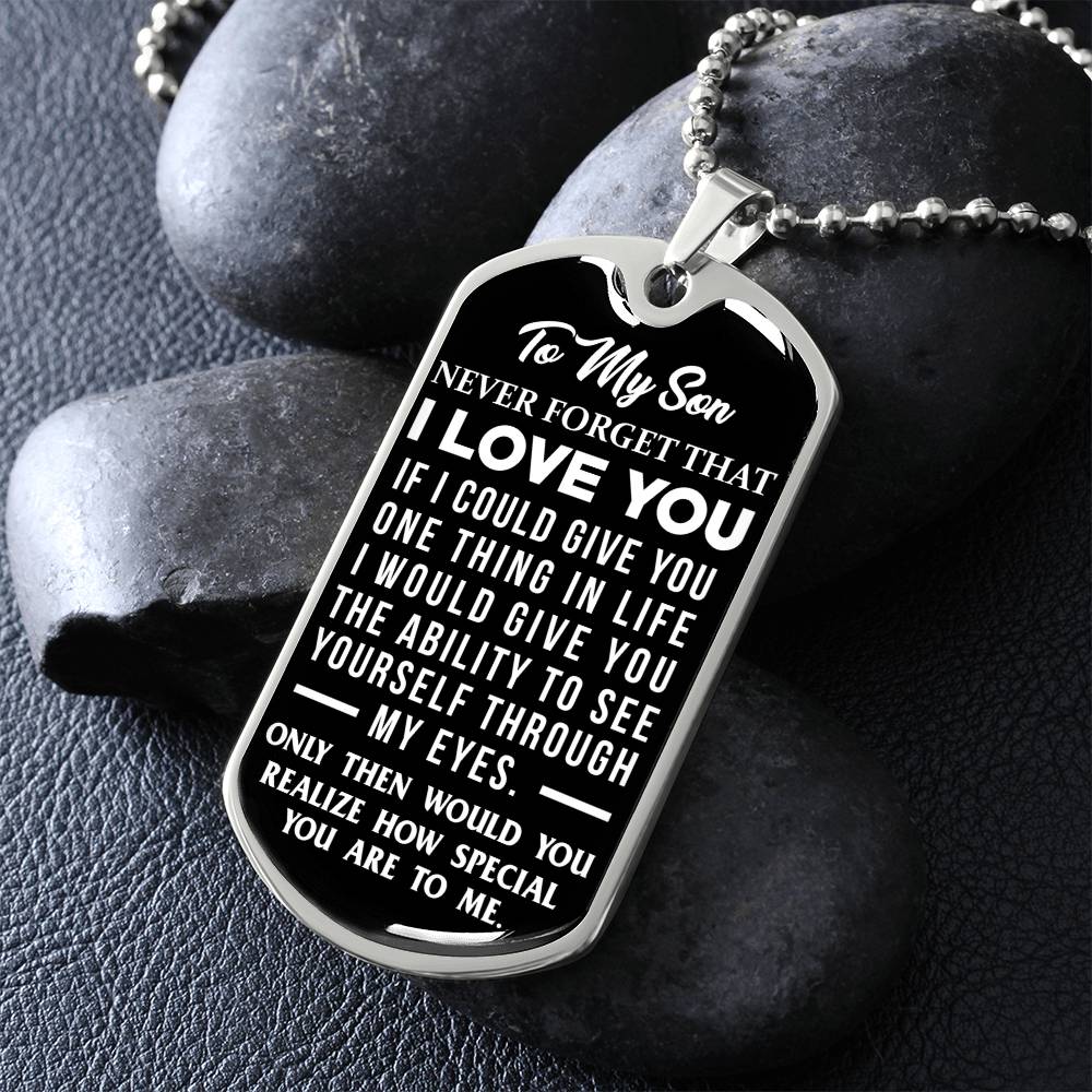 To My Son - Never Forget That I Love You - Dog Tag Necklace