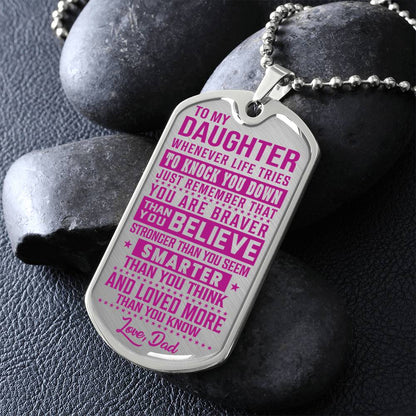To My Daughter - You Are Braver - Dog Tag Necklace